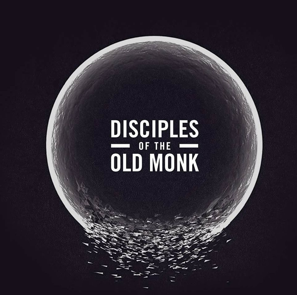 Disciples Of The Old  Monk
